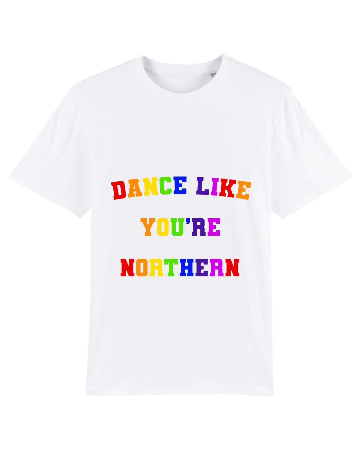 Organic ‘Dance Like You’re Northern’ Tee