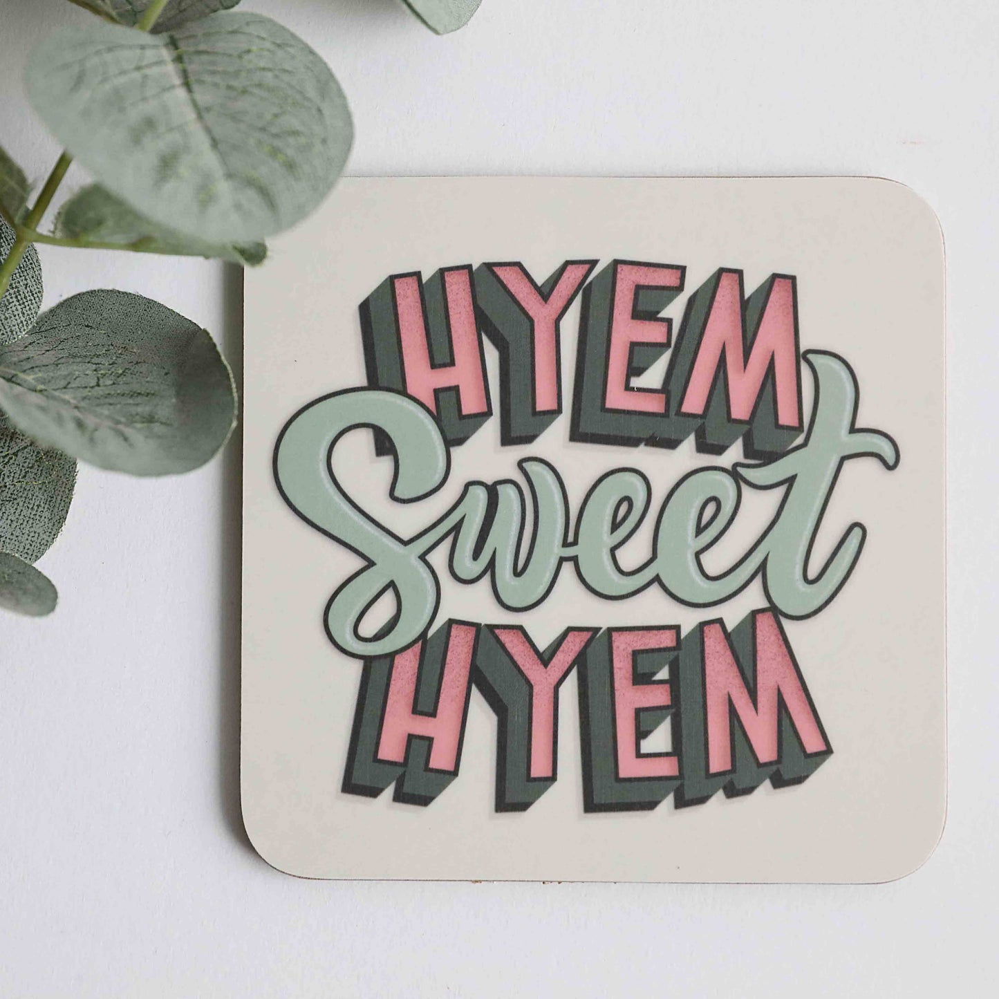 Hyem Sweet Hyem Coasters - For The Love Of The North
