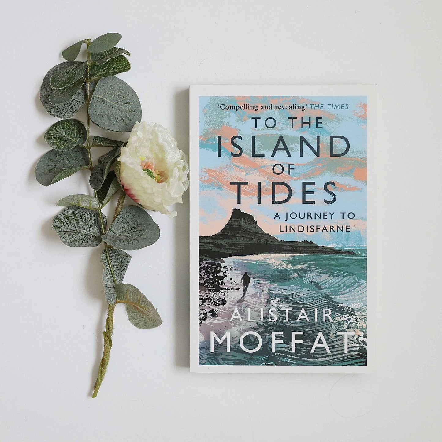 To the Island of Tides by Alistair Moffat - For The Love Of The North