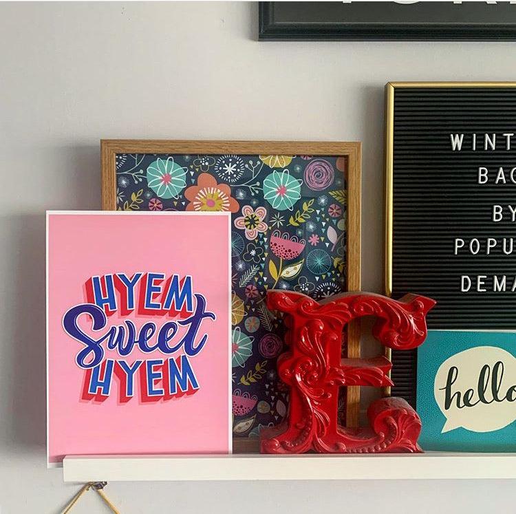 Hyem Sweet Hyem Print - For The Love Of The North