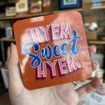 Load image into Gallery viewer, Hyem Sweet Hyem Coasters
