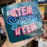 Load image into Gallery viewer, Hyem Sweet Hyem Coasters
