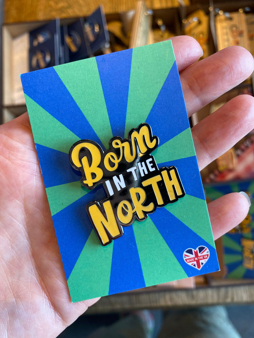 NEW Born in the North pin badge