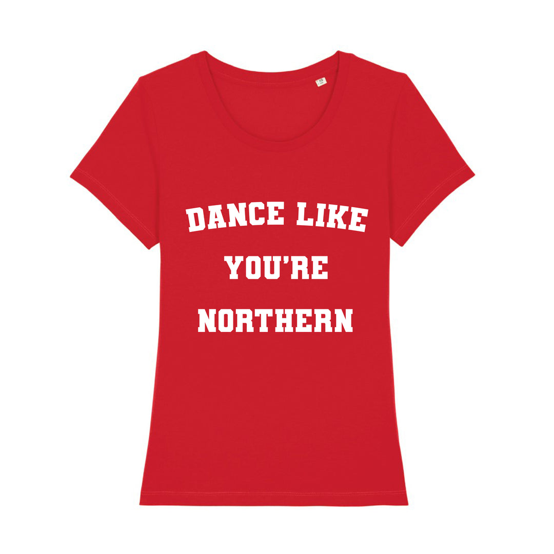 Dance Like You're Northern Woman’s Eco T-Shirt