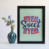 Hyem Sweet Hyem print - Framed / Unframed