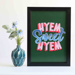 Load image into Gallery viewer, Hyem Sweet Hyem print - Framed / Unframed
