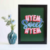 Hyem Sweet Hyem print - Framed / Unframed