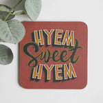 Load image into Gallery viewer, Hyem Sweet Hyem Coasters