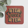 Hyem Sweet Hyem Coasters