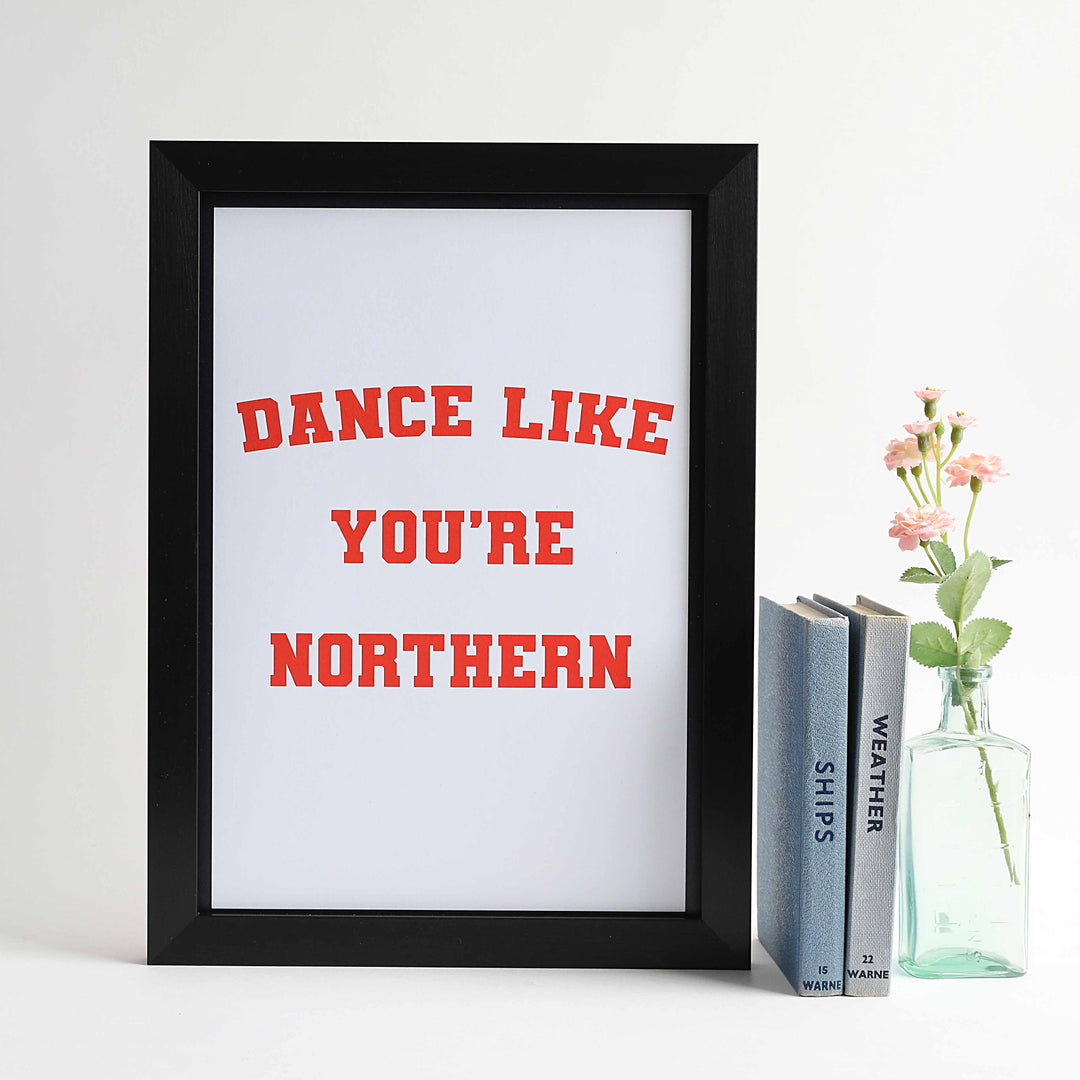 Dance Like You're Northern Retro A4 & A3 unframed print