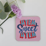 Load image into Gallery viewer, Hyem Sweet Hyem Coasters
