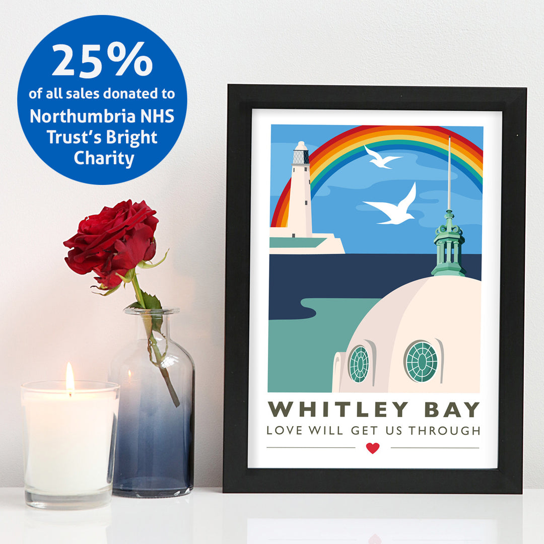 Whitley Bay Love will get us through A4 & A3 unframed print